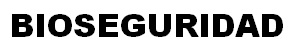 10 . BIOSEGURIDAD 